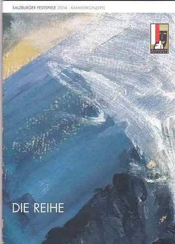 Salzburger Festspiele (Hrsg.): Programmheft: Salzburger Festspiele  2004 - Kammerkonzerte - Die Reihe. 