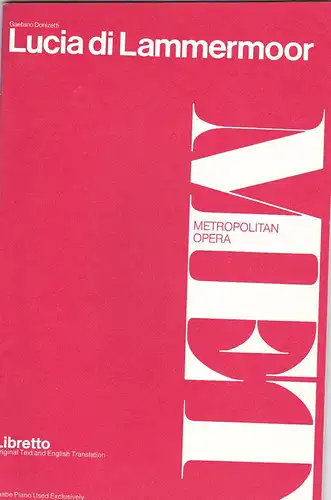 Donizetti, Gaetano - Metropolitan Opera Guild: Lucia di Lammermoor   (Libretto Original Text and English Translation) Opera in three Acts. 