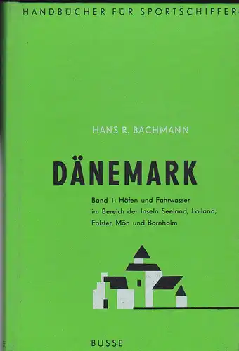 Bachmann, Hans: Dänemark. Ein Handbuch für Sportfischer. Band 1: Häfen und Fahrwasser im Bereich der Inseln Seeland, Lolland, Falster, Mön und Bornholm. 