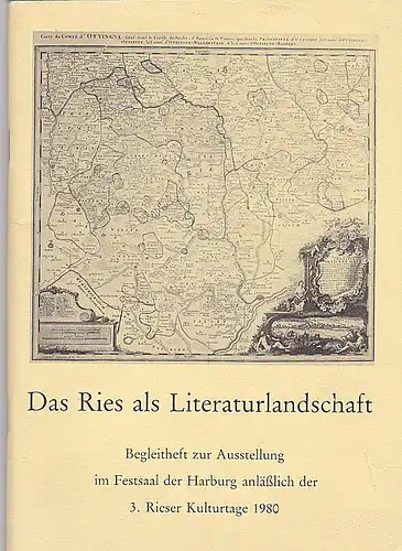 Volckamer, Volker v: Das Ries als Literaturlandschaft. Begleitheft zur Ausstellung im Festasaal der Harburg anläßlich der 3. Rieser Kulturtage, 1980. 