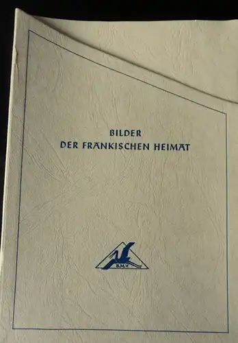 Bayerische Milchversorgung GmbH (Hrsg): Bilder der fränkischen Heimat Heft 1-12 komplett. 