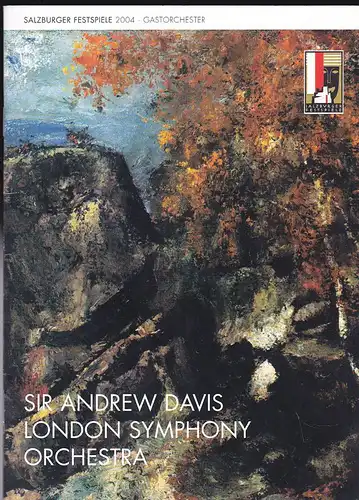Salzburger Festspiele (Hrsg): Salzburger Festspiele 2004, Programm zum Gastorchester: Sir Andrew Davis London Symphony Orchestra. 