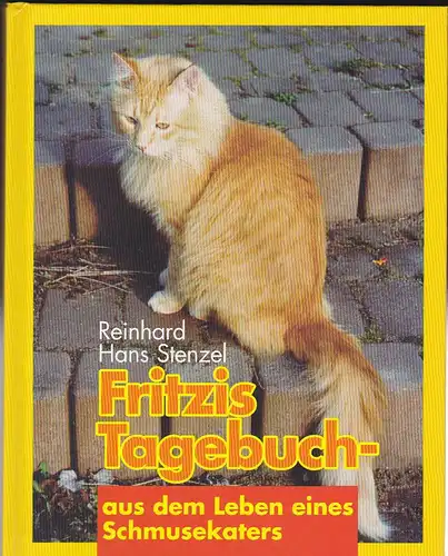 Stenzel, Reinhard Hans: Fritzis Tagebuch- aus dem Leben eines Schmusekaters. 