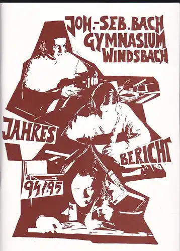 Joh.-Seb. Bach Gymnasium Windsbach. Jahresbericht 94/95. 