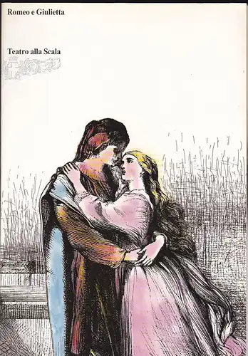 Teatro alla Scala (Ed.): Programmheft:  Romeo e Giulietta.