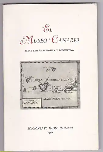 Rodrigues Doreste, Juan (Text): El Museo Canario. Breve Resena historica y descriptiva. 