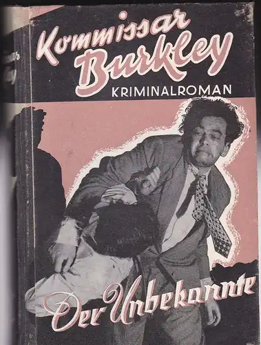 Kommisar Burkley: Der Unbekannte. Kriminalroman. 
