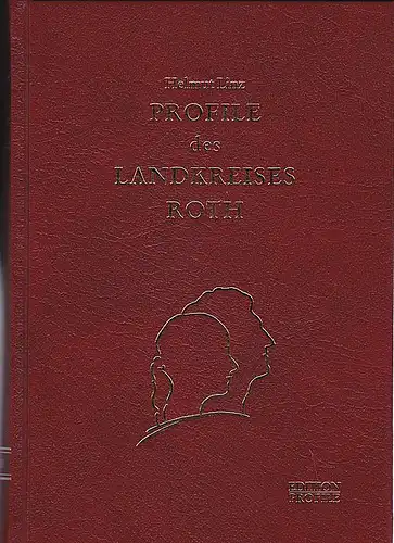 Linz, Helmut, Hofmann, S. und Mrkos, W: Profile des Landkreises Roth. Bürger unserer Zeit. Band II - 2005. 