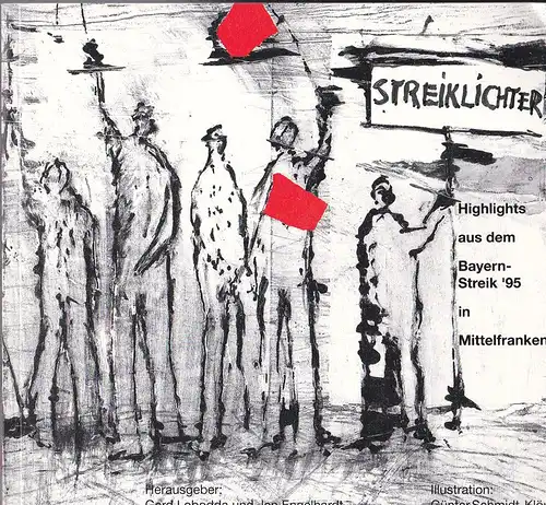 Lobodda, Gerd und Engelhardt, Jan: Streiklichter. Highlights aus dem Bayern-Streik '95 in Mittelfranken. 