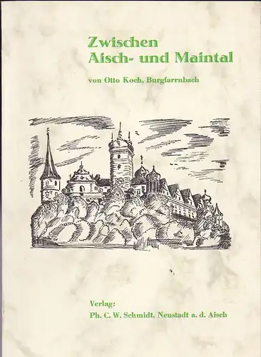 Koch, Otto: Zwischen Aisch- und Maintal [Gedichte]. 