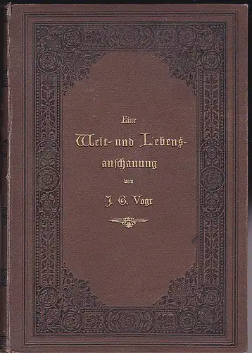 Vogt, J.G: Eine Welt- und Lebensanschauungfür das Volk,  3. Buch: Die Gesetze der wirtsschaftlichen Entwicklung. 