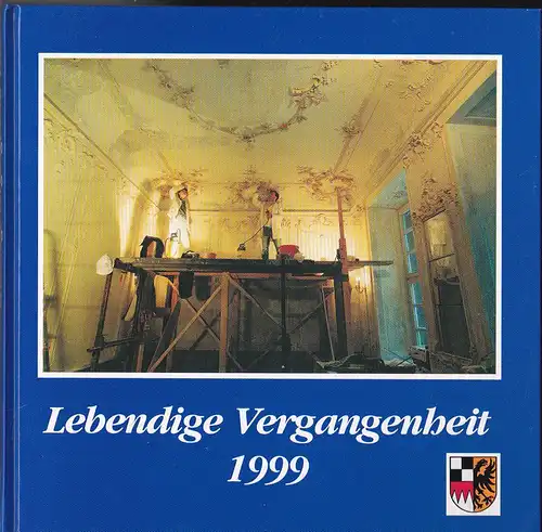 Töpner, Kurt und Schötz, Hartmut,  (Hrsg.): Lebendige Vergangenheit. Denkmalprämierung des Bezirks Mittelfranken 1999. 