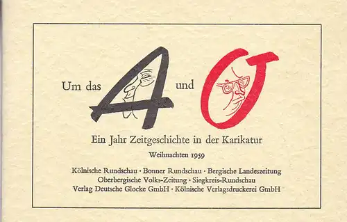 Gerboth, Hans-Joachim (Zeichner) und Kölnische Rundschau, Bonner Rundschau, Bergische Landeszeitung etc (Hrsg): Um das A und O. Ein Jahr Zeitgeschichte in der Karikatur. 