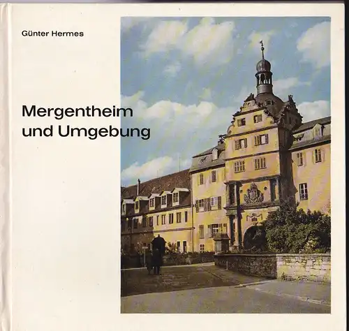 Hermes, Günter: Mergentheim und Umgebung. 