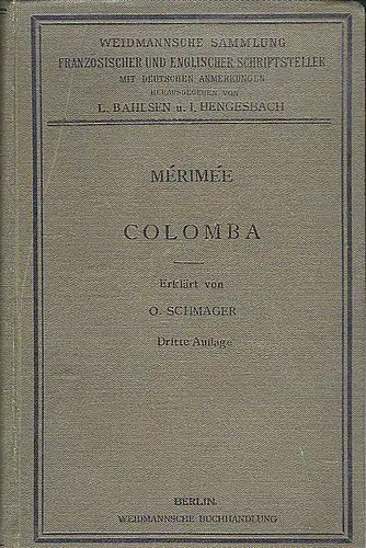 Schmager, Oskar: Colomba par Prosper Mérimée. In gekürzter Fassung herausgegeben und erklärt. 