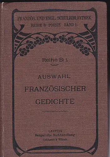 Gropp, Ernst und Hausknecht, Emil (Hrsg): Auswahl französischer Gedichte für den Schulgebrauch. 