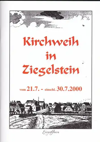 Kirchweih in Ziegelstein vom 21.7.- einschl. 30.7.2000. 