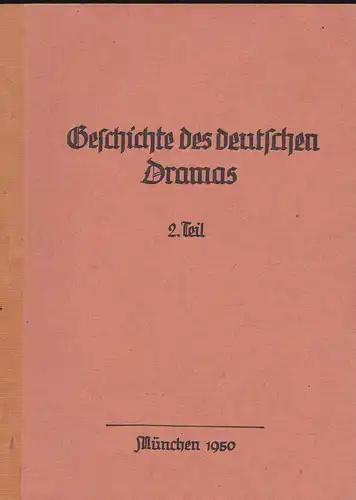 Nach Dr. H.H. Borcherdt: Geschichte des Deutschen Dramas 2. Teil: Geschichte des Deutschen Dramas im 19. Jahrhundert. Ein Gerüst für die Hörer der Vorlesung. 