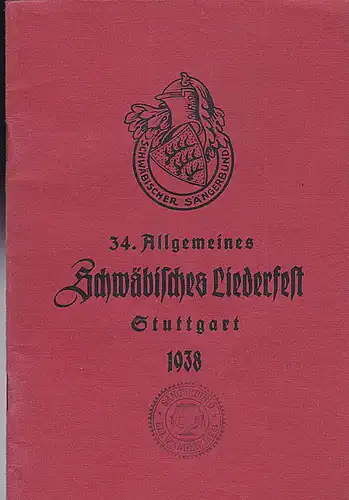 Schwäbischer Sängerbund (Hrsg.): 34. Allgemeines Schwäbisches Liederheft Stuttgart 1938. 