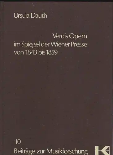 Dauth, Ursula: Verdis Opern im Spiegel der Wiener Presse von 1843 bis 1859. 
