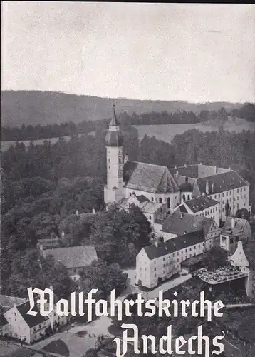 Schnell, Hugol (Hrsg): Kloster- und Wallfahrtskirche Andechs auf dem heiligen Berg am Ammersee. 