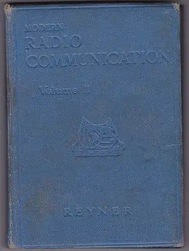 Reyner, J.H: Modern Radio Communication. Volume 2. 