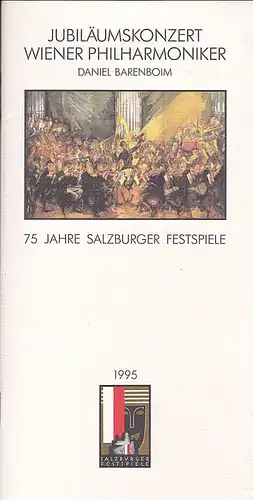 Salzburger Festspiele (Hrsg) Salzburger Festspiele 1995.Programmheft: Jubiläumskonzert Wiener Philharmoniker, Daniel Barenboim