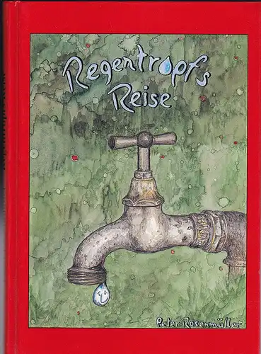 Rosenmüller, Peter: Regentropfs Reise. 