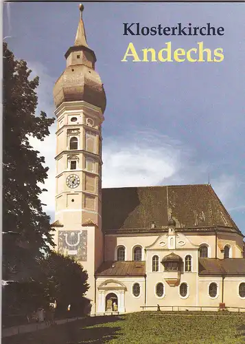 Mathäsere, P. Willibald (Text) und Härtl, Joseph (Foto): Kloster- und Wallfahrts-Kirche Andechs. 