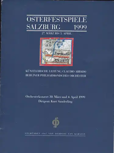 Osterfestspiel GmbH Salzburg (Hrsg): Osterfestspiele Salzburg 1999: Programm:  Osterkonzert 30. März und 4. April 1999. Dirigent: Kurt Sanderling. 