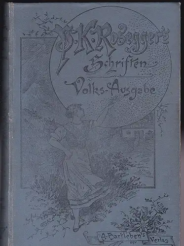 Rosegger, Peter: Das Buch der Novellen. Dritter Band. Volks-Ausgabe. 