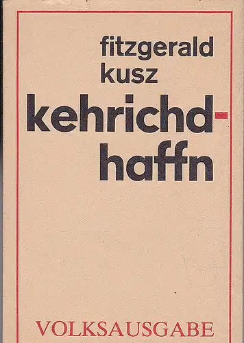 Kusz, Fitzgerald: Kehrichdhaffn. Volksausgabe. 