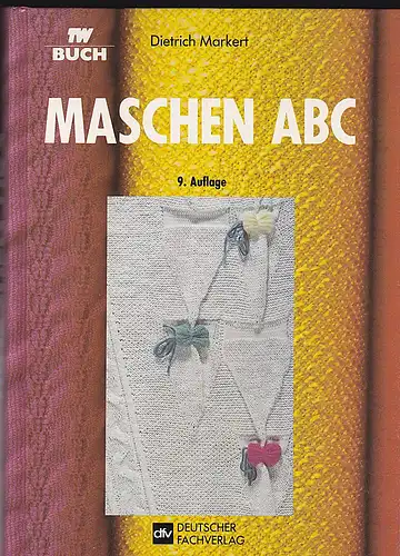 Markert, Dietrich: Maschen ABC   9. Auflage (umfassende Neubearbeitung). 