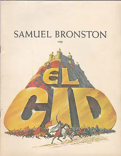 Bildschriftenverlag (Hrsg.): Samuel Bronston zeigt El Cid. Souvenir-Bildschrift. 