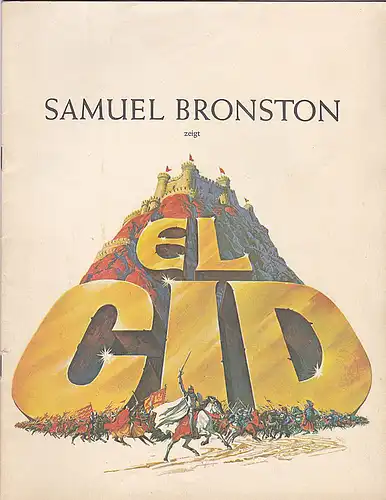 Bildschriftenverlag (Hrsg.): Samuel Bronston zeigt El Cid. Souvenir-Bildschrift.