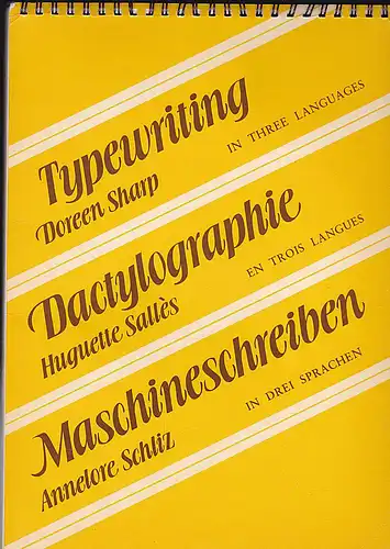 Sharp, Doreen, Sallès, Huguette und Schlitz, Annelore: Typewriting in tree languages/ Dactylographie en trois langues /Maschinenschreiben in drei Sprachen. 