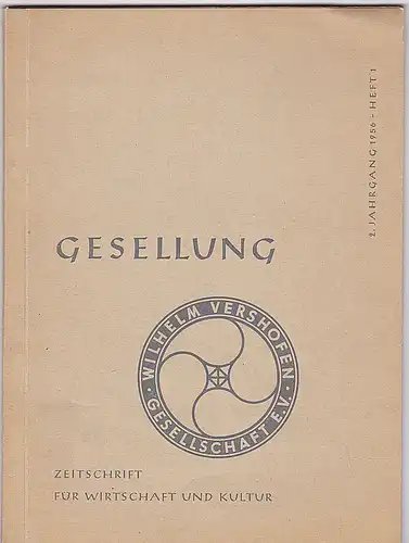 Willhelm Vershofen Gesellschaft e.V.  (Hrsg.): Gesellung. Zeitschrift für Wirtschaft und Kultur. 2. Jahrgang 1952, Heft 1. 