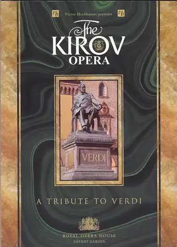 Royal Opera Covent Garden (Hrsg.): Victor Hochhauser presents: The Kirov Opera - A tribute to Verdi. 