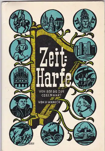 Zeit-Harfe, von 800 bis zur Gegenwart [1950]. 