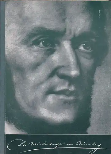Richard-Wagner-Stiftung Bayreuth (Hrsg.), (kommentiert von Martin Gregor-Delling) Programmheft: Die Meistersinger von Nürnberg - Richard Wagner