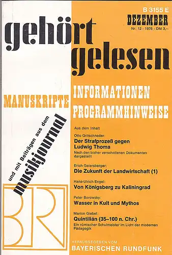 Bayerischer Rundfunk (Hrsg.): Gehört, gelesen. Manuskripte, Informationen, Programmhinweise Nr 12, Dezember 1976. 