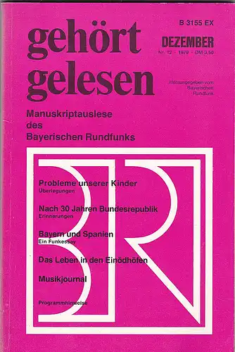 Bayerischer Rundfunk (Hrsg.): Gehört, gelesen. Manuskripte, Informationen, Programmhinweise Nr 12, Dezember 1979. 