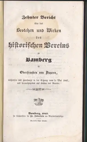 Historischer Verein Bamberg, (Hrsg.): Zehnter Bericht über das Bestehen und Wirken des historischen Vereins zu Bamberg in Oberfranken von Bayern, vorgelesen und genehmigt in der Sitzung vom 5. Mai 1847. 