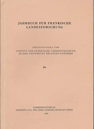Jahrbuch für fränkische Landesforschung, Nr. 30