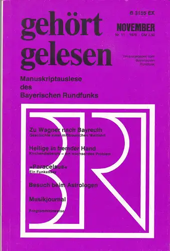 Bayerischer Rundfunk (Hrsg.): Gehört, gelesen. Manuskriptauslese des Bayerischen Rundfunks, November 1979. 