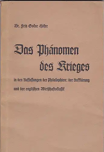 Höfer, Frit Oskar: Das Phänomen des Krieges in den Auffassungen der Philosophien: der Aufklärung und der englischen Wirtschaftsklassik. 