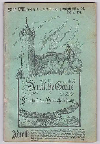 Frank, C. , Kaubeuren (Hrsg.): Deutsche Gaue. Zeitschrift für Heimatforschung.. Band XVIII (1917) 7. und 8. Lieferung Doppelheft 353 u. 354, 355 u.356. 