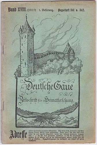 Frank, C. , Kaubeuren (Hrsg.): Deutsche Gaue. Zeitschrift für Heimatforschung.. Band XVIII (1917) 1. Lieferung Doppelheft 341 u. 342. 