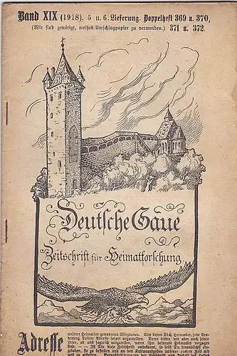 Frank, C. , Kaubeuren (Hrsg.): Deutsche Gaue. Zeitschrift für Heimatforschung.. Band XIX  (1918) 5.u. 6. Lieferung Doppelhefte 369 u. 370, 371 u. 372. 