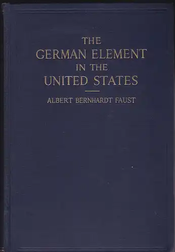 The German Element in the United States Vol 1 and 2